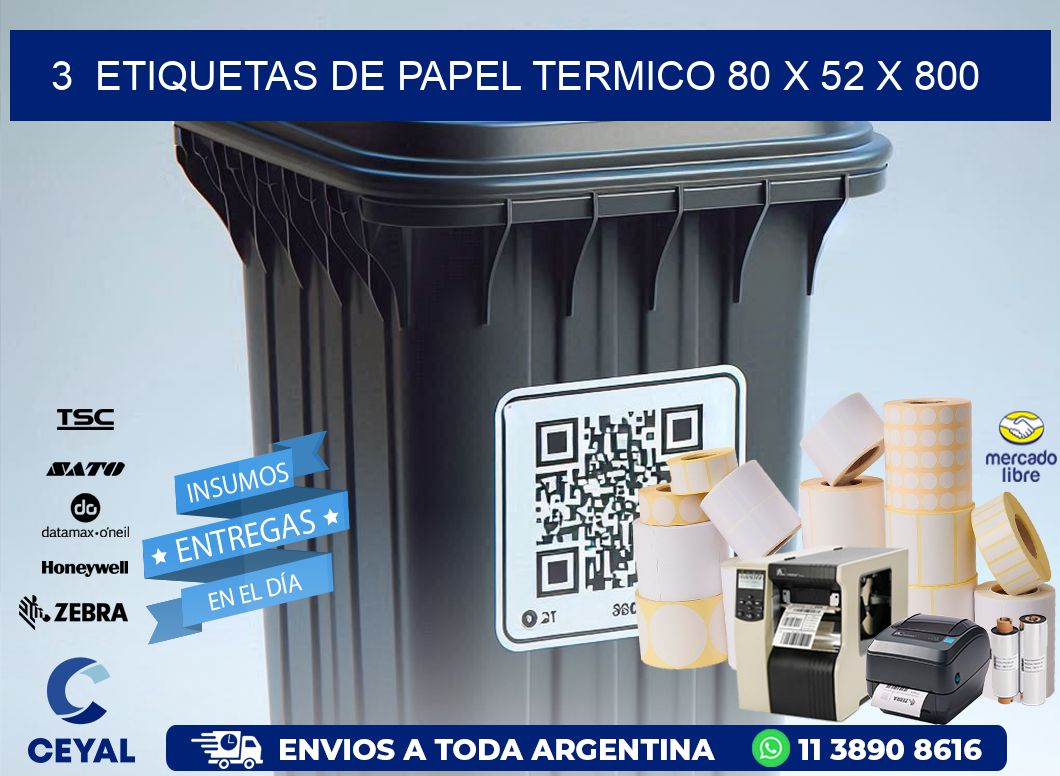 3  ETIQUETAS DE PAPEL TERMICO 80 x 52 X 800