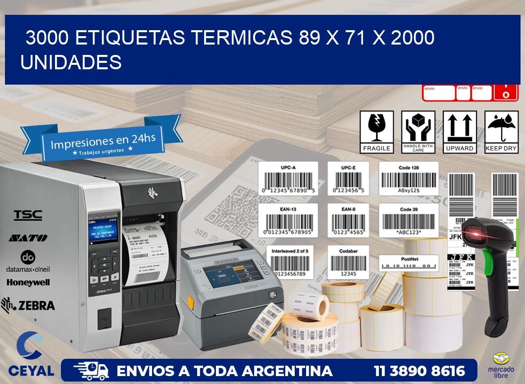 3000 ETIQUETAS TERMICAS 89 x 71 X 2000 UNIDADES