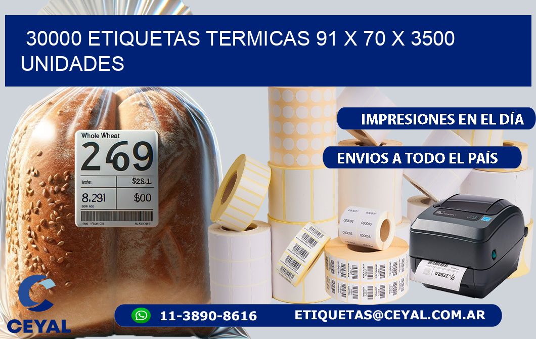 30000 ETIQUETAS TERMICAS 91 x 70 X 3500 UNIDADES