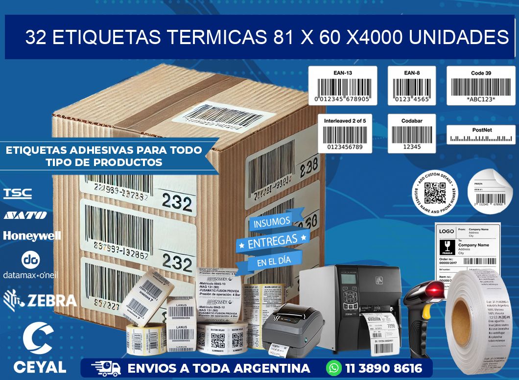 32 ETIQUETAS TERMICAS 81 x 60 X4000 UNIDADES