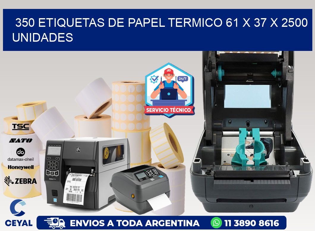 350 ETIQUETAS DE PAPEL TERMICO 61 x 37 X 2500 UNIDADES