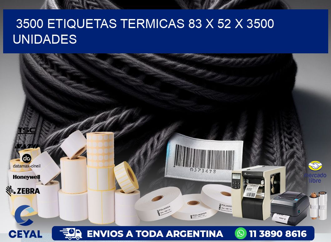 3500 ETIQUETAS TERMICAS 83 x 52 X 3500 UNIDADES