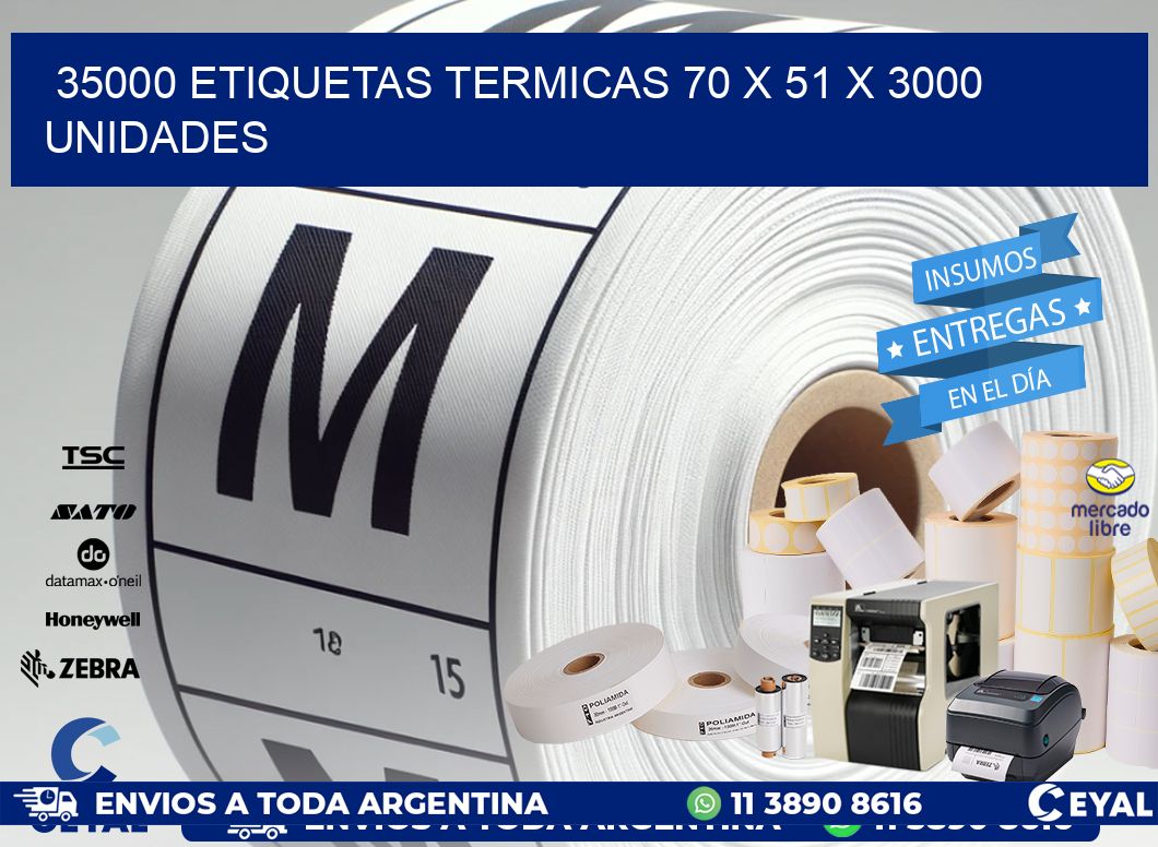 35000 ETIQUETAS TERMICAS 70 x 51 X 3000 UNIDADES