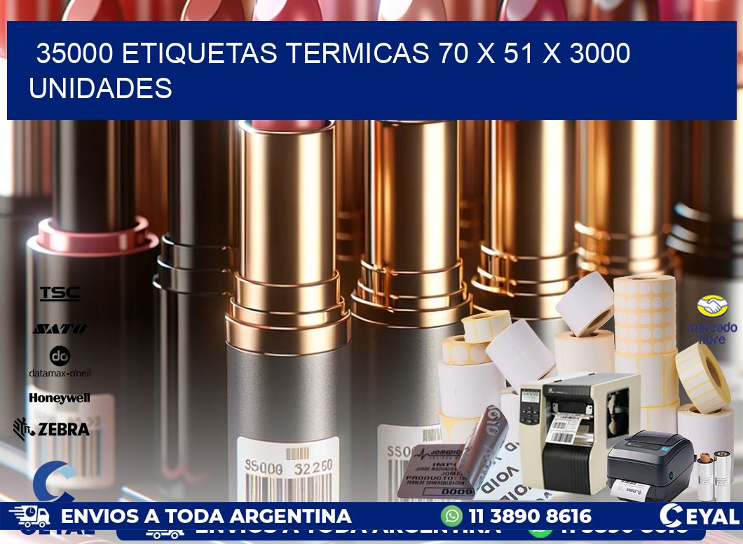 35000 ETIQUETAS TERMICAS 70 x 51 X 3000 UNIDADES