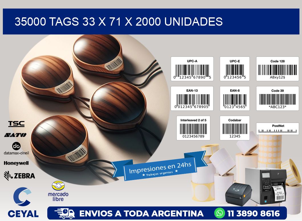 35000 TAGS 33 x 71 X 2000 UNIDADES