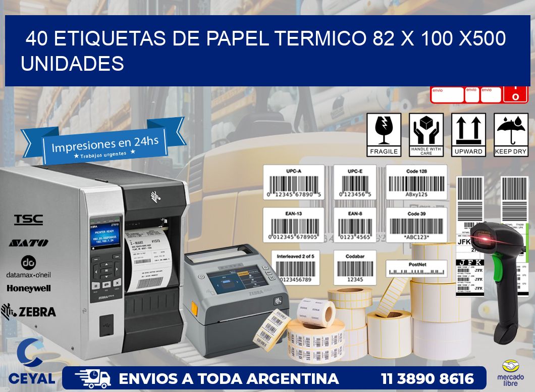 40 ETIQUETAS DE PAPEL TERMICO 82 x 100 x500 UNIDADES