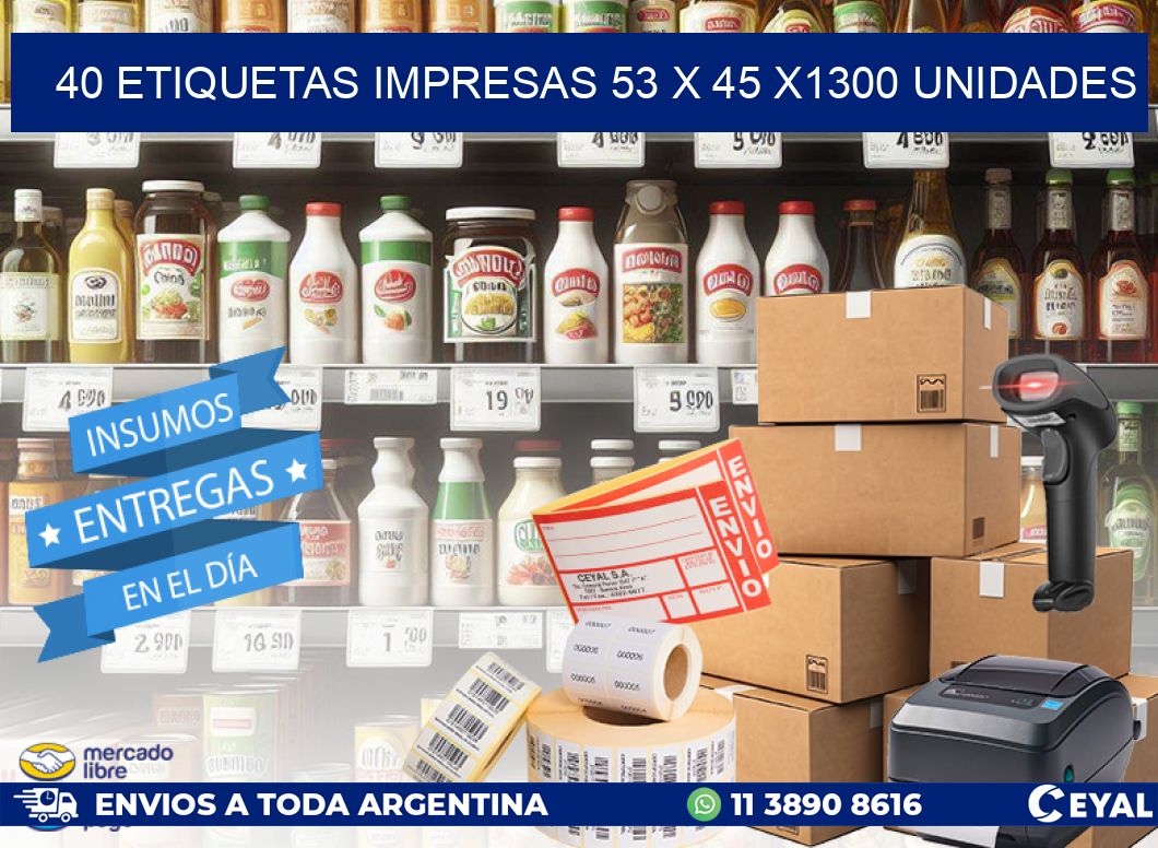 40 ETIQUETAS IMPRESAS 53 x 45 X1300 UNIDADES