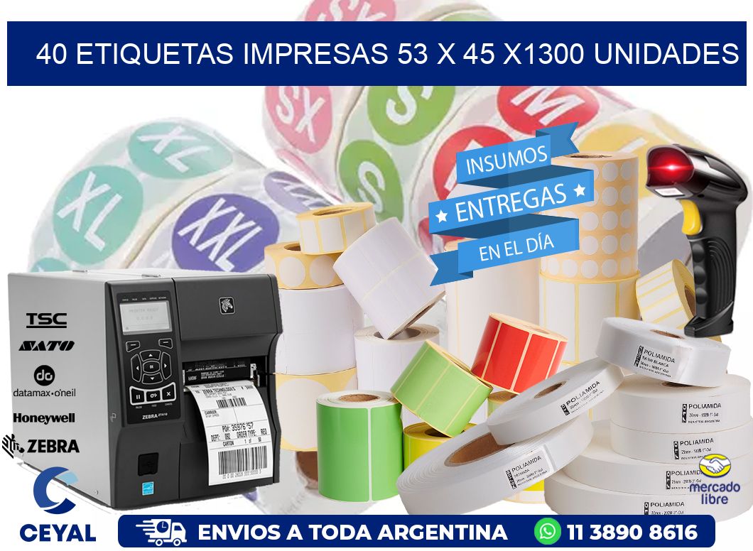 40 ETIQUETAS IMPRESAS 53 x 45 X1300 UNIDADES