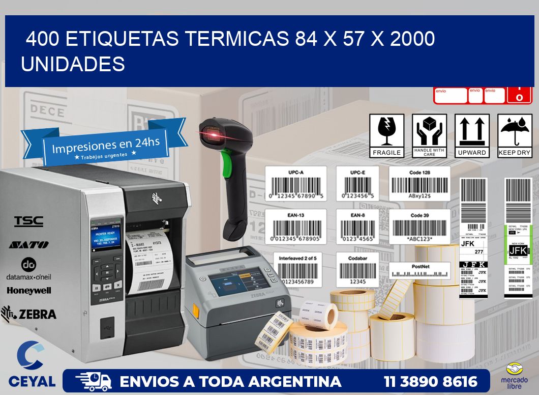 400 ETIQUETAS TERMICAS 84 x 57 X 2000 UNIDADES