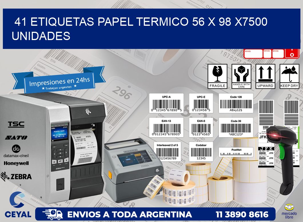 41 ETIQUETAS PAPEL TERMICO 56 x 98 X7500 UNIDADES