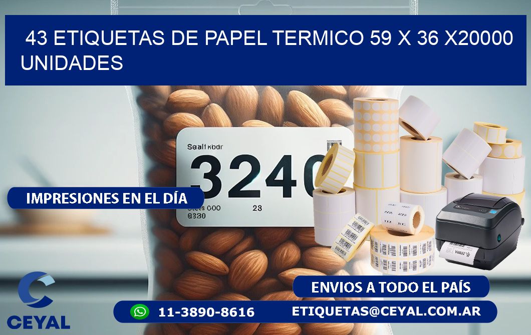 43 ETIQUETAS DE PAPEL TERMICO 59 x 36 X20000 UNIDADES