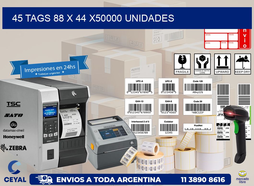 45 TAGS 88 x 44 X50000 UNIDADES