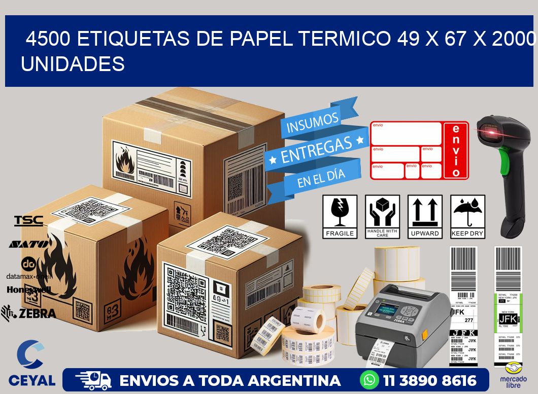 4500 ETIQUETAS DE PAPEL TERMICO 49 x 67 X 2000 UNIDADES