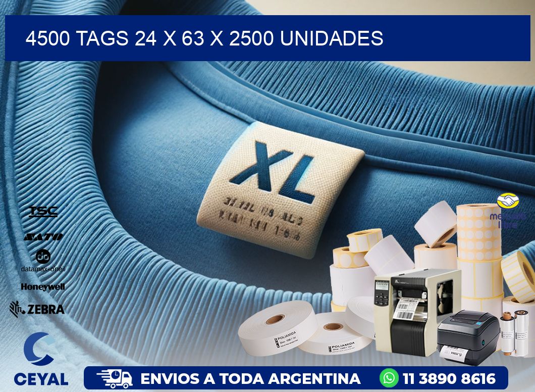 4500 TAGS 24 x 63 X 2500 UNIDADES