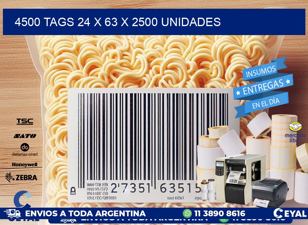 4500 TAGS 24 x 63 X 2500 UNIDADES