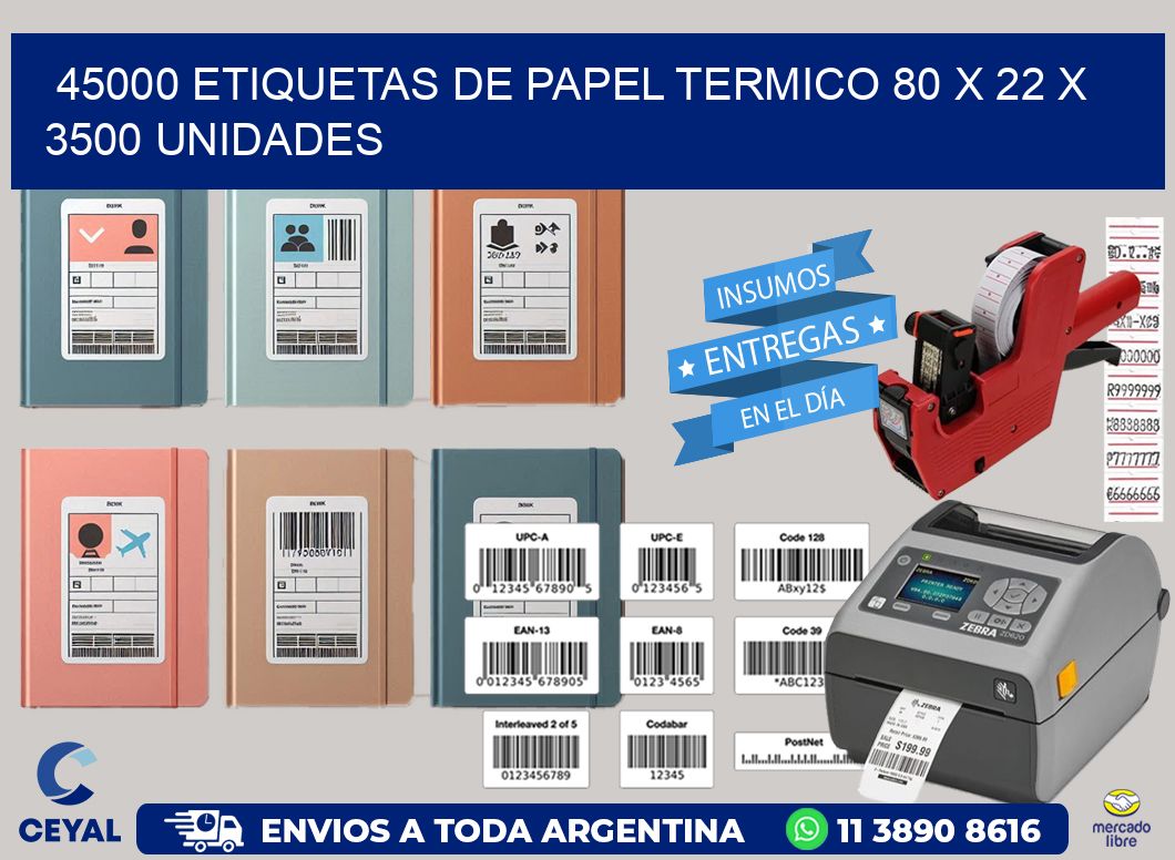 45000 ETIQUETAS DE PAPEL TERMICO 80 x 22 X 3500 UNIDADES