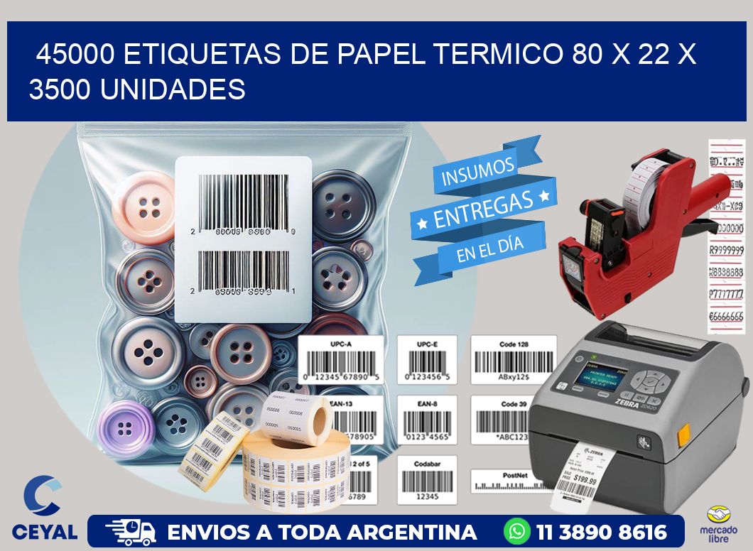 45000 ETIQUETAS DE PAPEL TERMICO 80 x 22 X 3500 UNIDADES