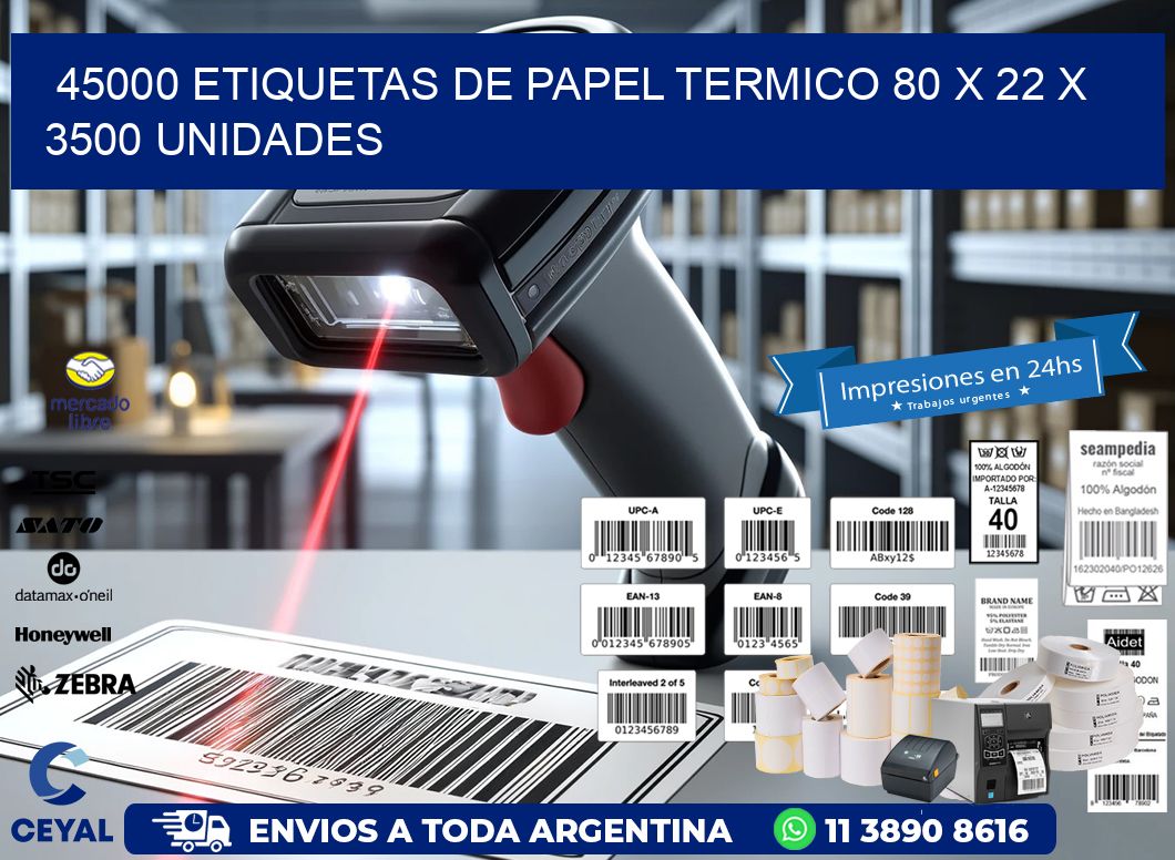 45000 ETIQUETAS DE PAPEL TERMICO 80 x 22 X 3500 UNIDADES