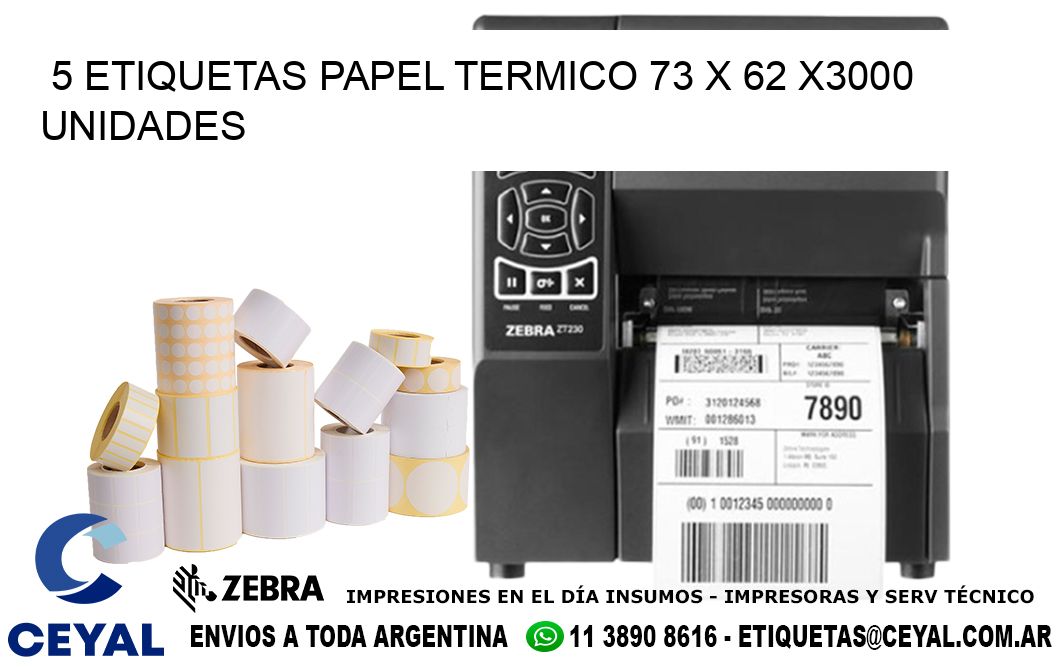 5 ETIQUETAS PAPEL TERMICO 73 x 62 X3000 UNIDADES