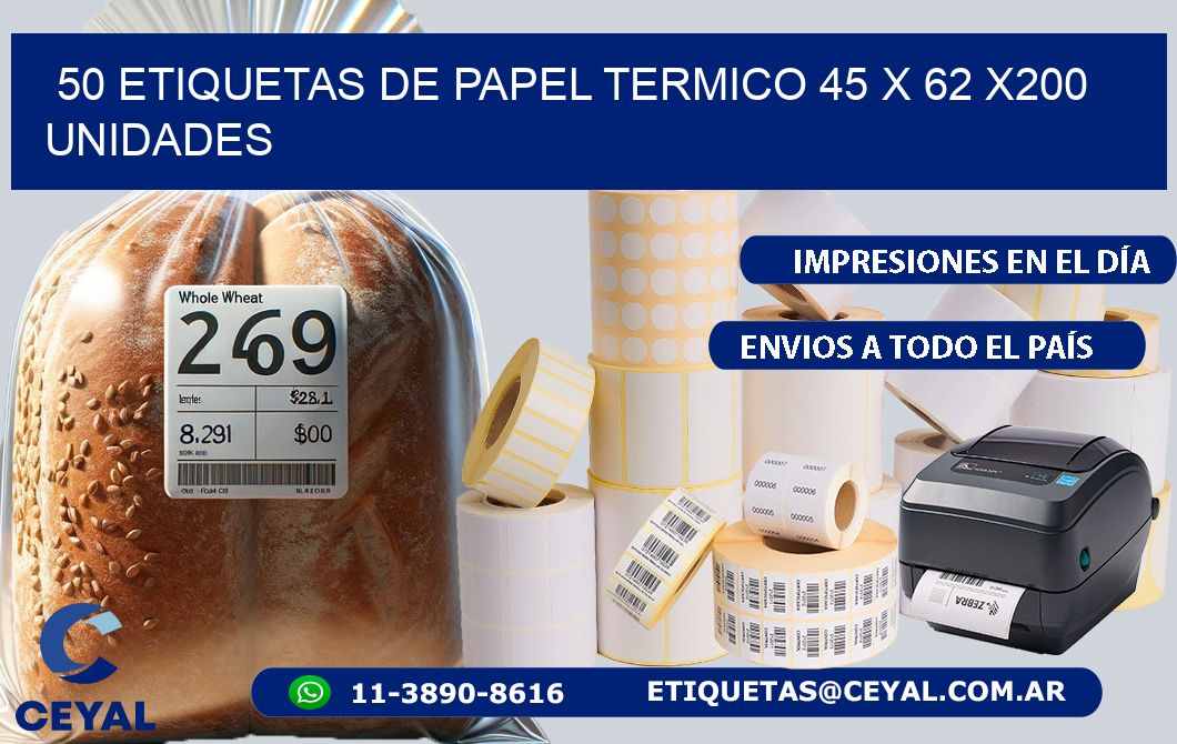 50 ETIQUETAS DE PAPEL TERMICO 45 x 62 x200 UNIDADES