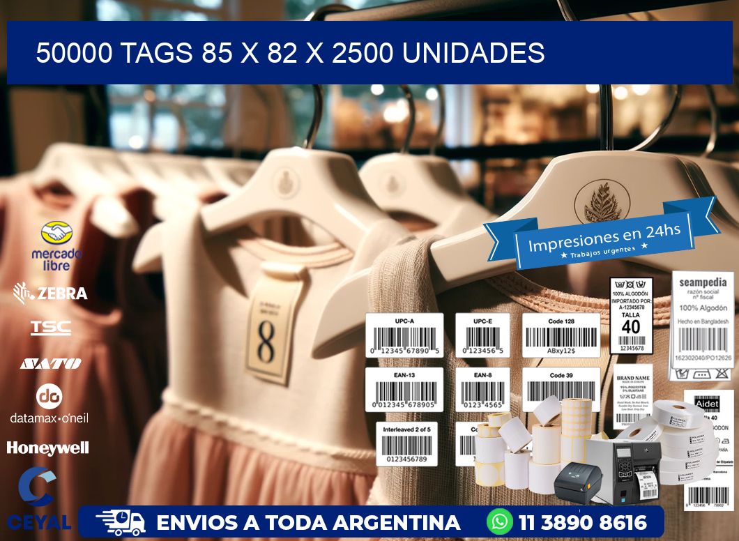 50000 TAGS 85 x 82 X 2500 UNIDADES