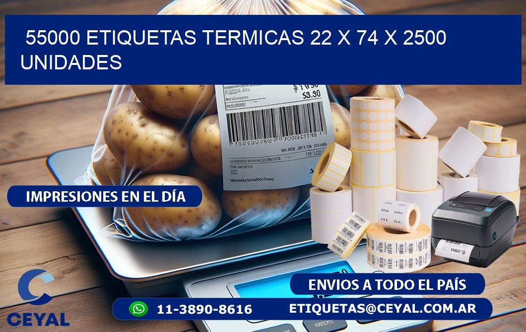 55000 ETIQUETAS TERMICAS 22 x 74 X 2500 UNIDADES