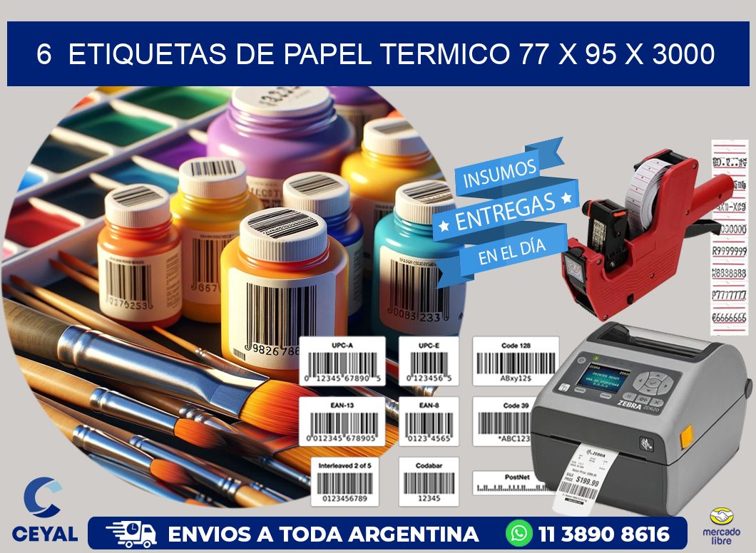 6  ETIQUETAS DE PAPEL TERMICO 77 x 95 X 3000