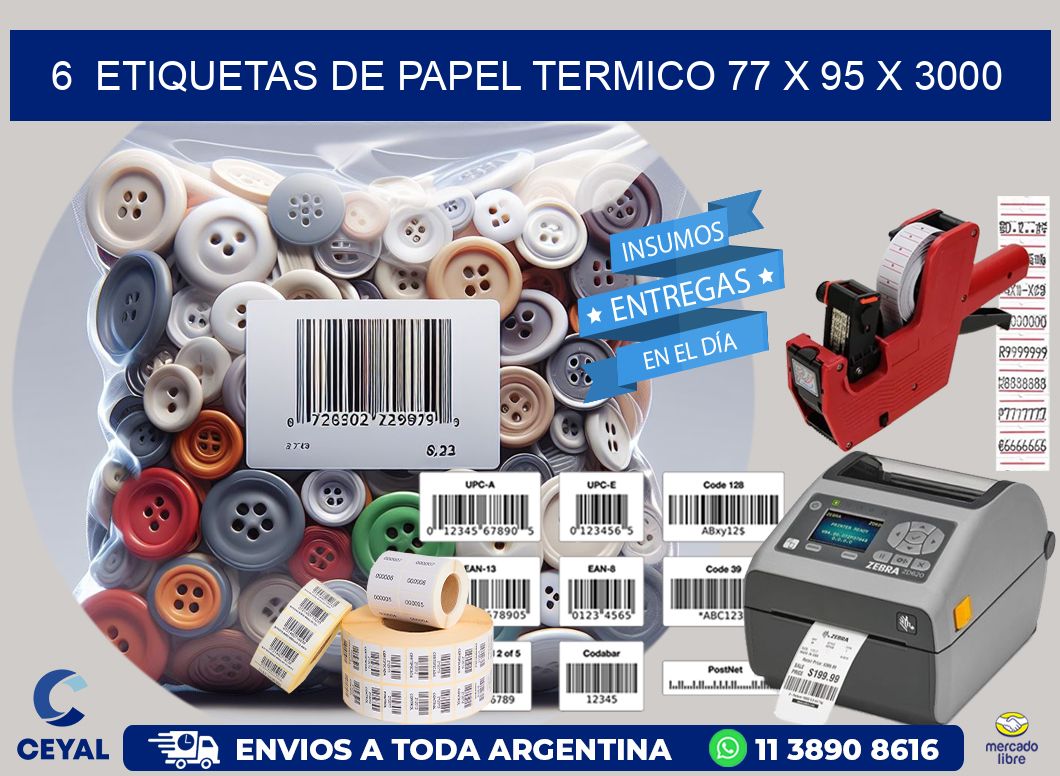 6  ETIQUETAS DE PAPEL TERMICO 77 x 95 X 3000