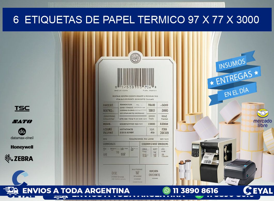 6  ETIQUETAS DE PAPEL TERMICO 97 x 77 X 3000