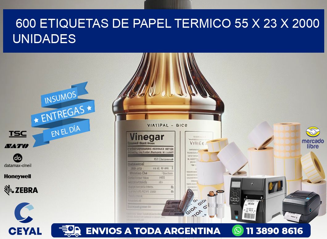 600 ETIQUETAS DE PAPEL TERMICO 55 x 23 X 2000 UNIDADES