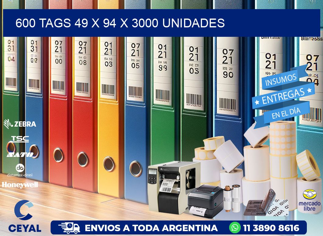 600 TAGS 49 x 94 X 3000 UNIDADES