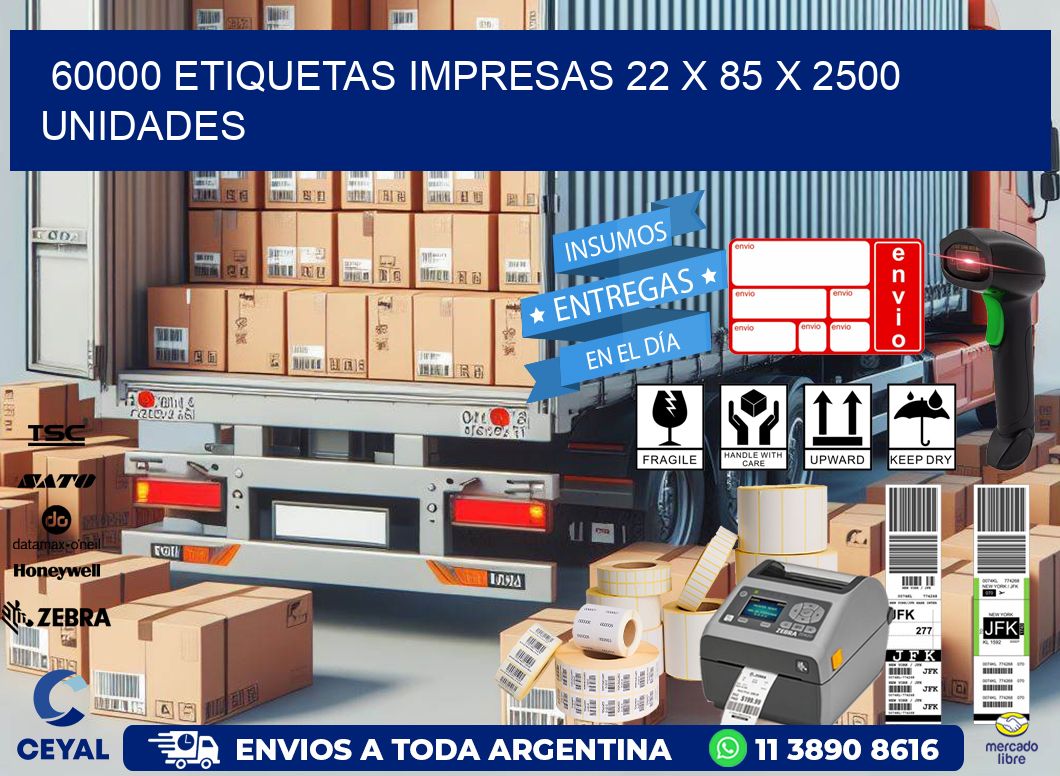 60000 ETIQUETAS IMPRESAS 22 x 85 X 2500 UNIDADES