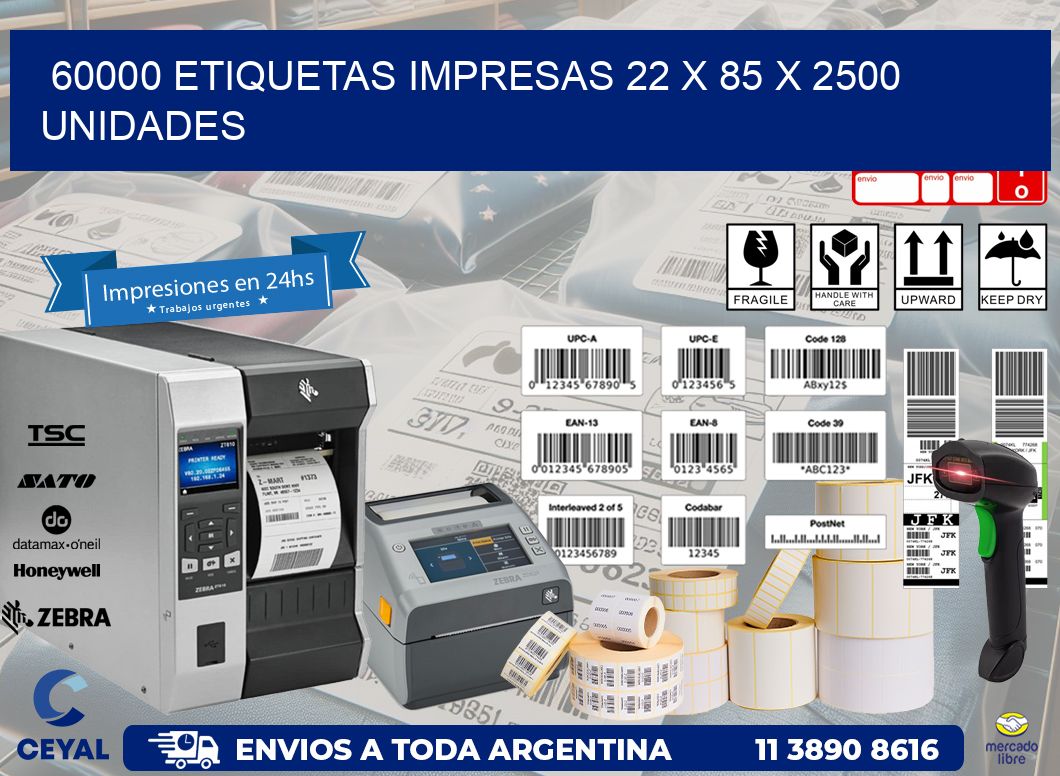 60000 ETIQUETAS IMPRESAS 22 x 85 X 2500 UNIDADES