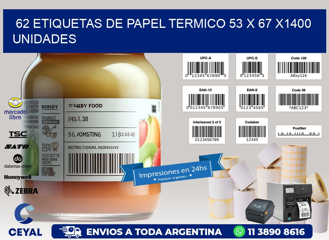 62 ETIQUETAS DE PAPEL TERMICO 53 x 67 X1400 UNIDADES