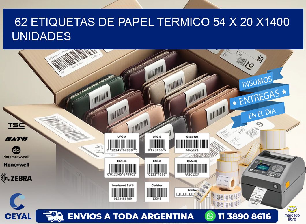 62 ETIQUETAS DE PAPEL TERMICO 54 x 20 X1400 UNIDADES