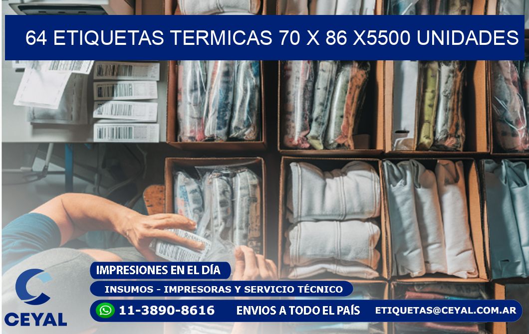 64 ETIQUETAS TERMICAS 70 x 86 X5500 UNIDADES