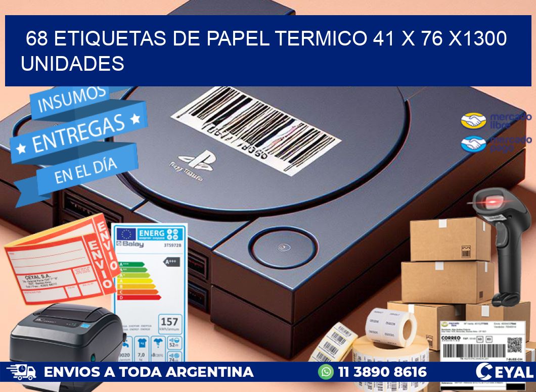 68 ETIQUETAS DE PAPEL TERMICO 41 x 76 X1300 UNIDADES