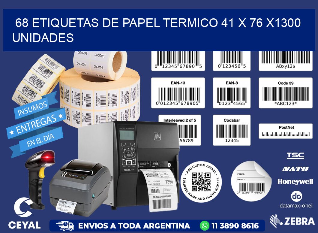 68 ETIQUETAS DE PAPEL TERMICO 41 x 76 X1300 UNIDADES