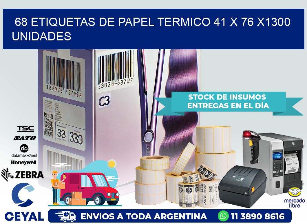 68 ETIQUETAS DE PAPEL TERMICO 41 x 76 X1300 UNIDADES