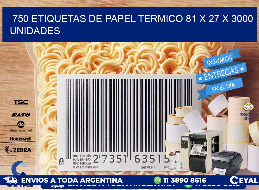 750 ETIQUETAS DE PAPEL TERMICO 81 x 27 X 3000 UNIDADES