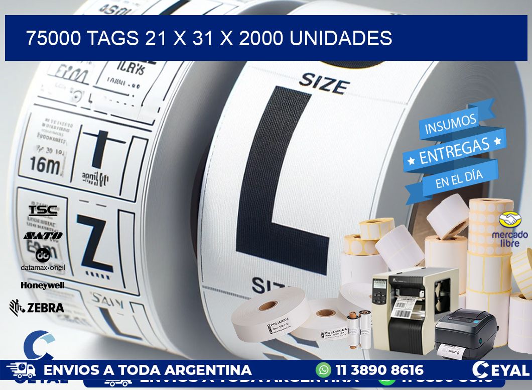 75000 TAGS 21 x 31 X 2000 UNIDADES