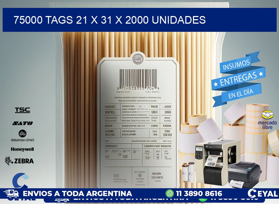 75000 TAGS 21 x 31 X 2000 UNIDADES