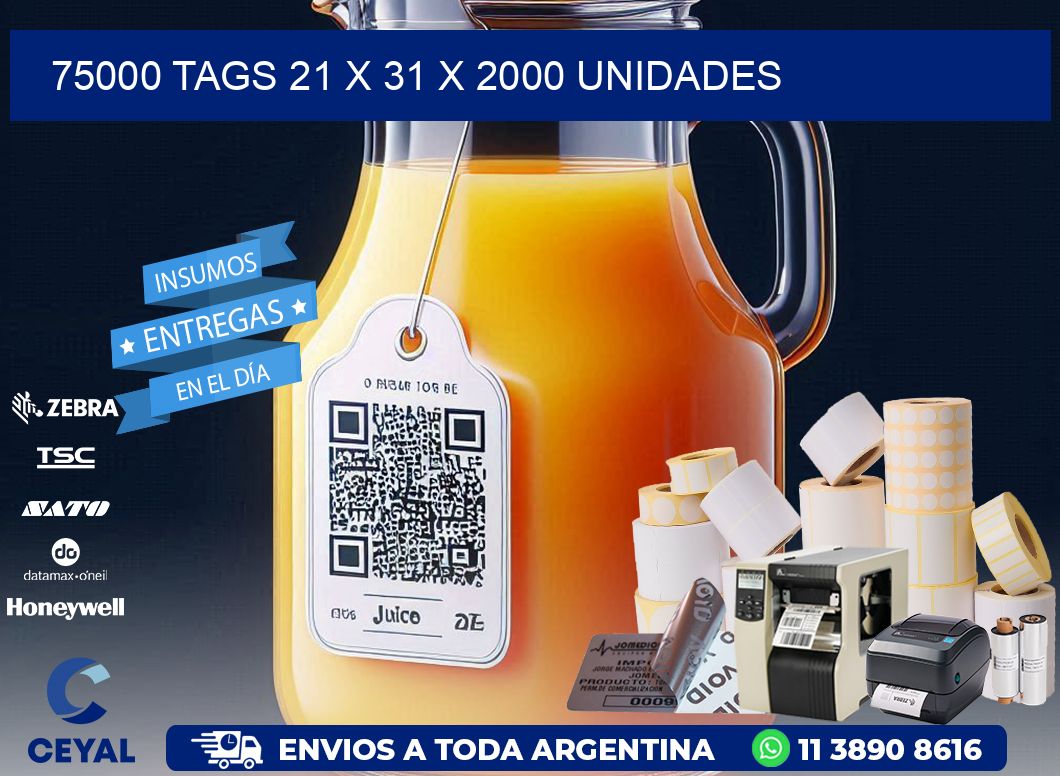 75000 TAGS 21 x 31 X 2000 UNIDADES