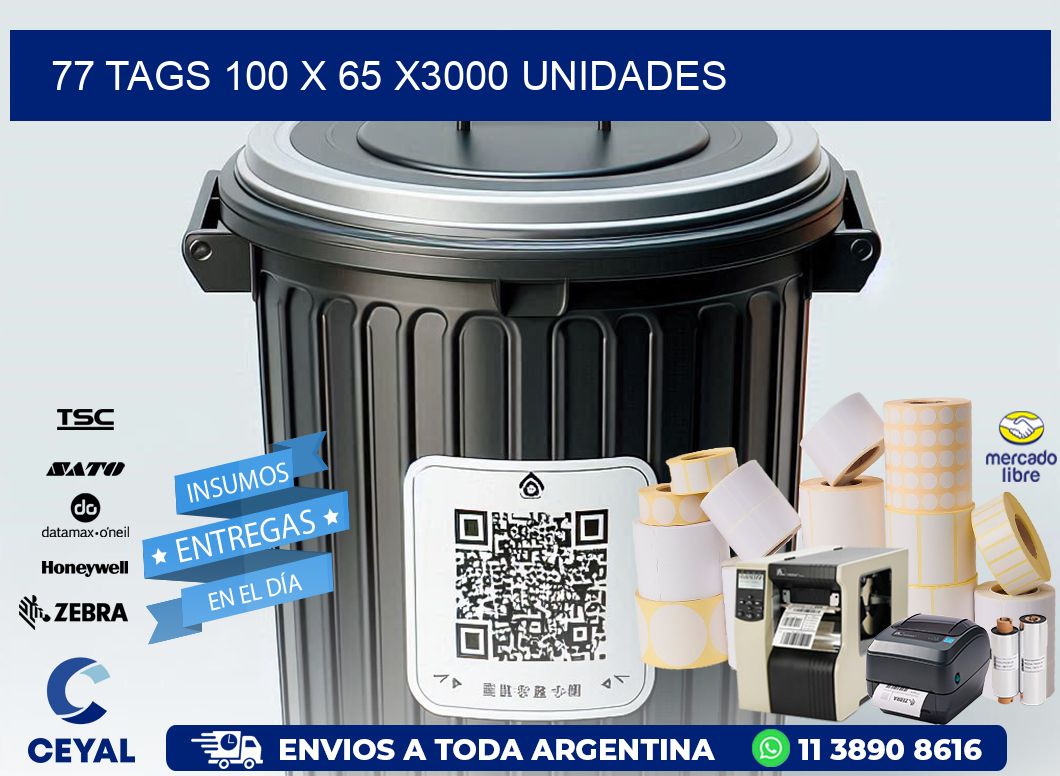 77 TAGS 100 x 65 X3000 UNIDADES