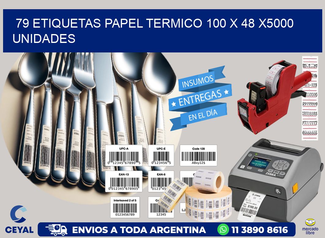 79 ETIQUETAS PAPEL TERMICO 100 x 48 X5000 UNIDADES