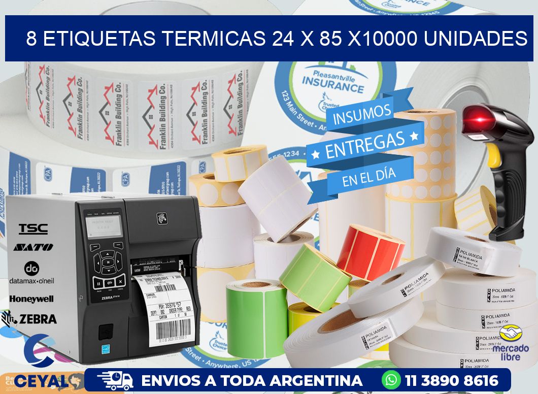 8 ETIQUETAS TERMICAS 24 x 85 X10000 UNIDADES