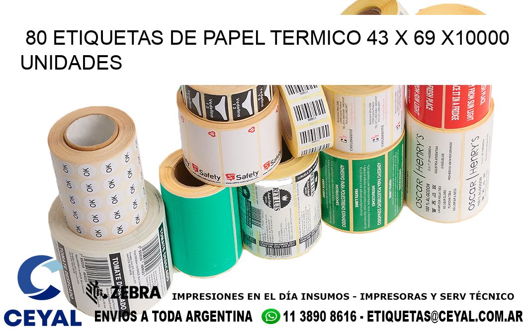 80 ETIQUETAS DE PAPEL TERMICO 43 x 69 X10000 UNIDADES