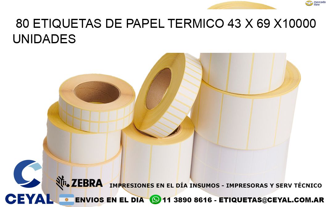 80 ETIQUETAS DE PAPEL TERMICO 43 x 69 X10000 UNIDADES