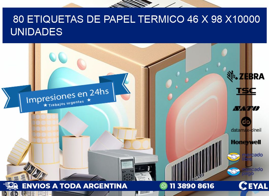 80 ETIQUETAS DE PAPEL TERMICO 46 x 98 X10000 UNIDADES