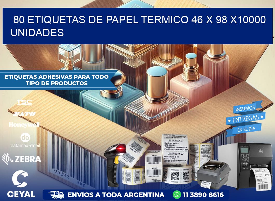 80 ETIQUETAS DE PAPEL TERMICO 46 x 98 X10000 UNIDADES